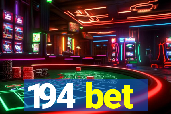 194 bet